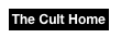 The Cult Home